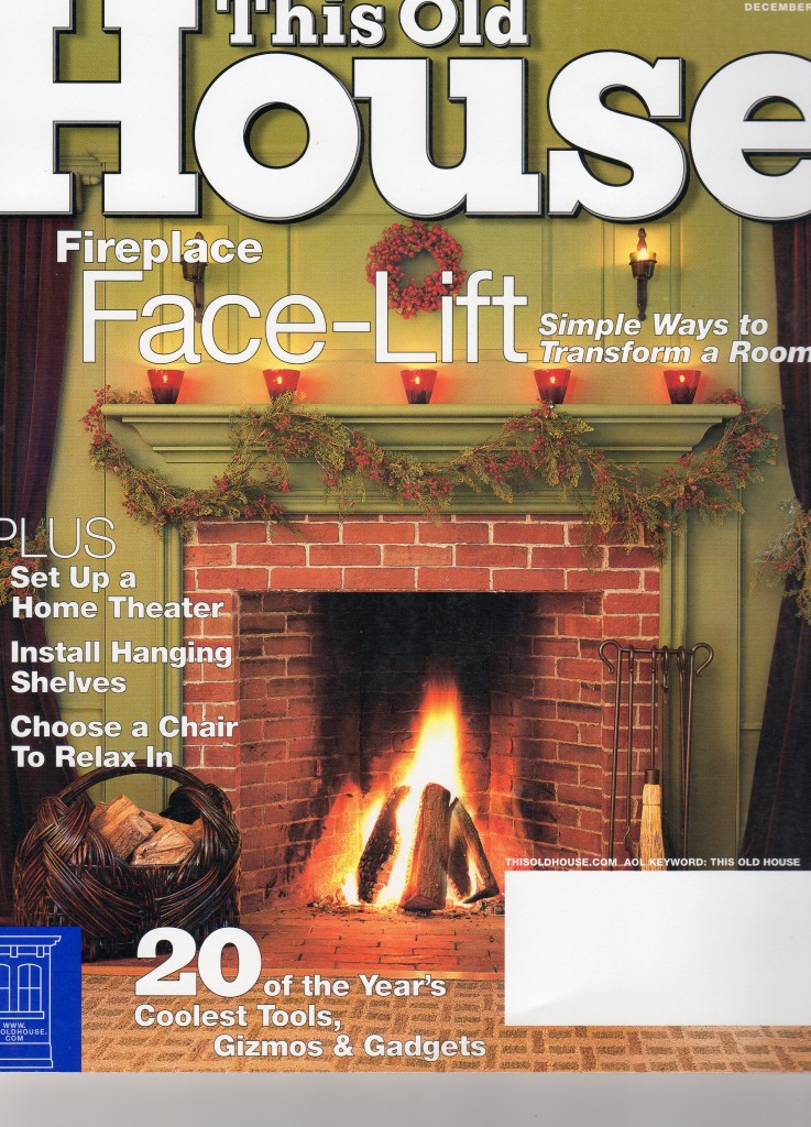 "This Old House"  2003 Cover photo and article regarding a small project  in Concord, MA